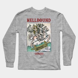 Hellbound! Long Sleeve T-Shirt